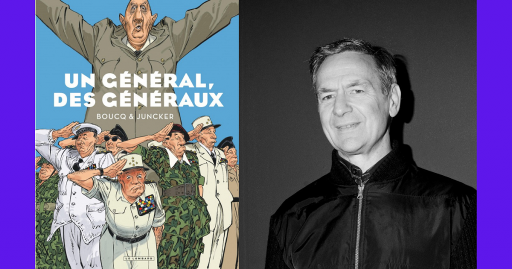 Un général, des généraux, di Nicolas Juncker e François Boucq (Le Lombard)